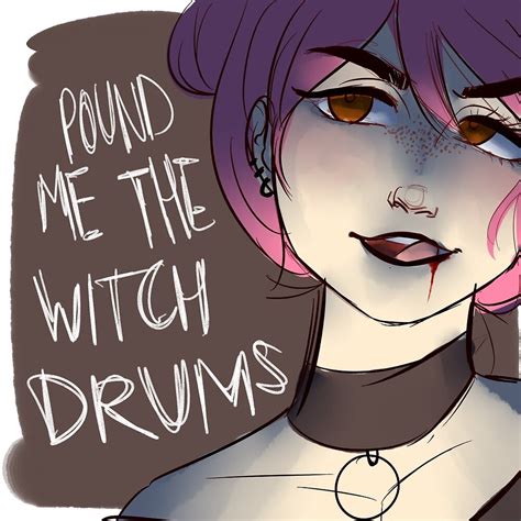 Pound me the witch drims
